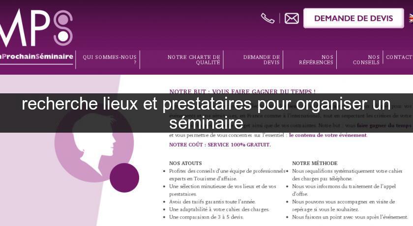 recherche lieux et prestataires pour organiser un séminaire