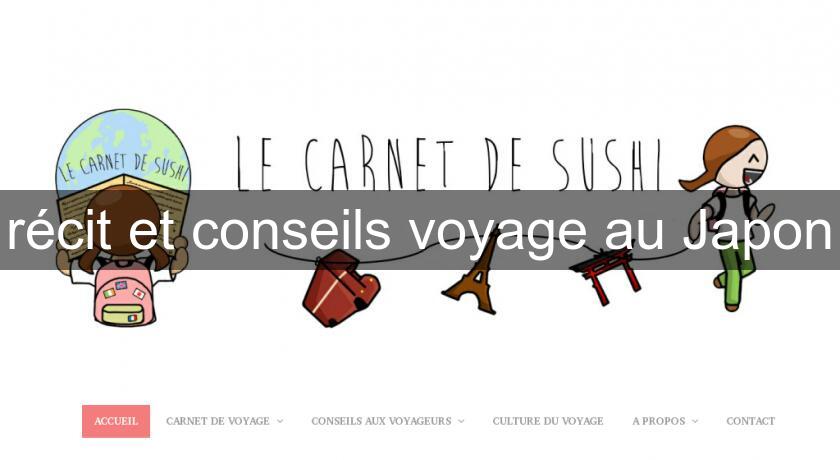 récit et conseils voyage au Japon récit et conseils voyage au Japon