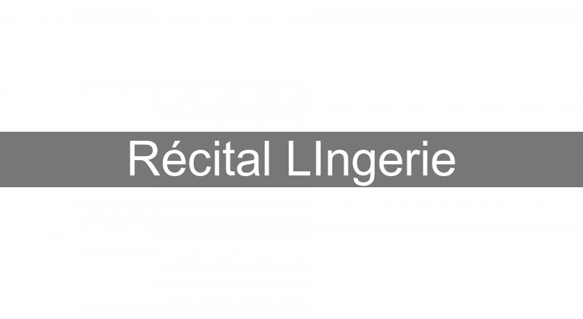 Récital LIngerie Récital LIngerie