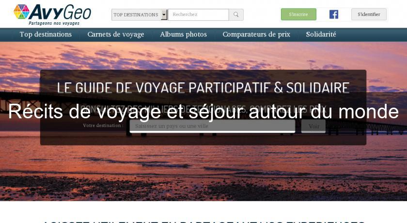 Récits de voyage et séjour autour du monde