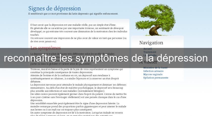 reconnaître les symptômes de la dépression reconnaître les symptômes de la dépression