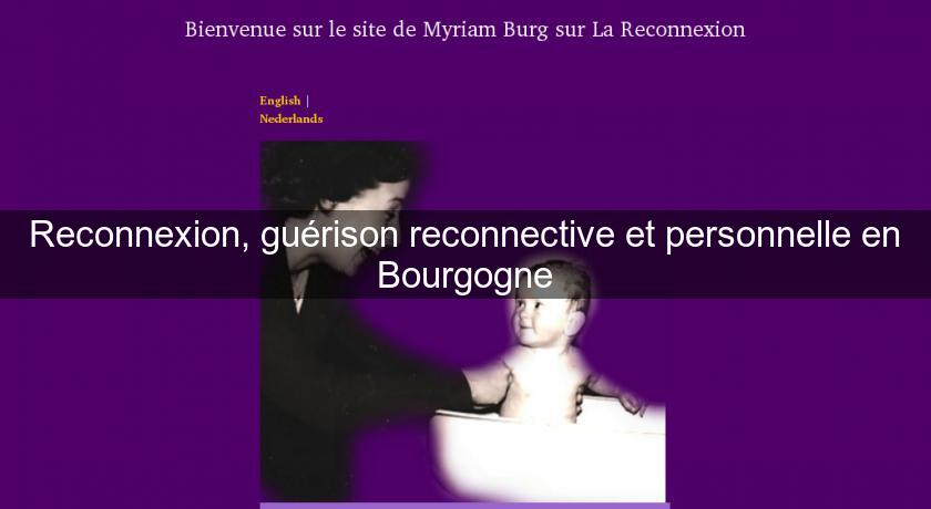 Reconnexion, guérison reconnective et personnelle en Bourgogne