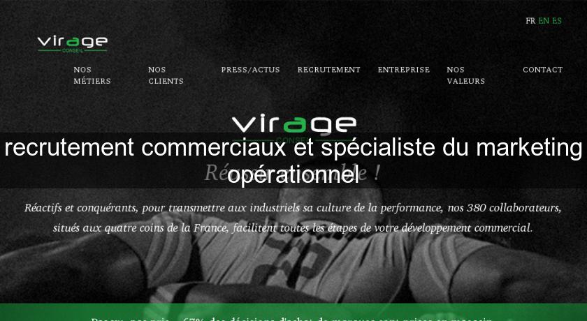 recrutement commerciaux et spécialiste du marketing opérationnel