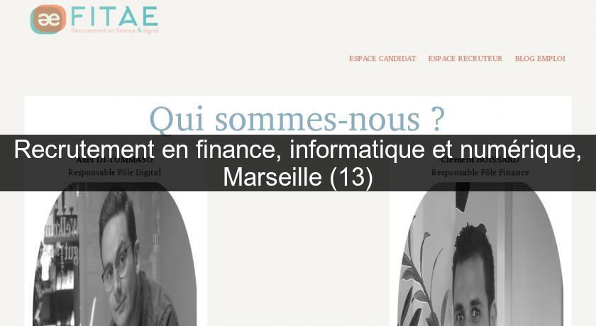 Recrutement en finance, informatique et numérique, Marseille (13)