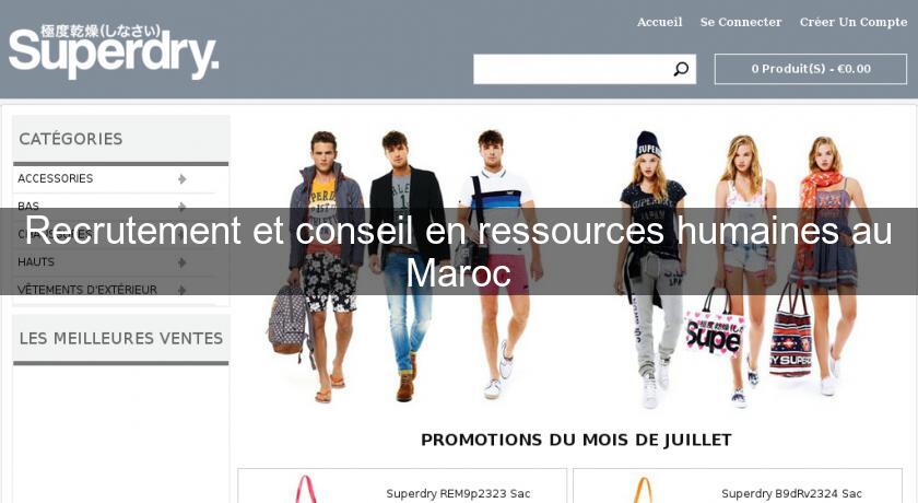 Recrutement et conseil en ressources humaines au Maroc Recrutement et conseil en ressources humaines au Maroc