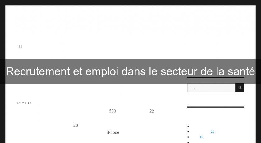 Recrutement et emploi dans le secteur de la santé Recrutement et emploi dans le secteur de la santé