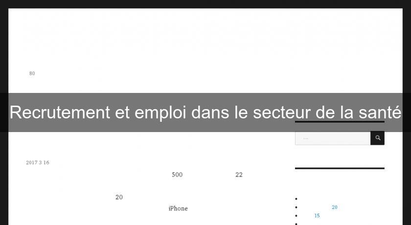 Recrutement et emploi dans le secteur de la santé