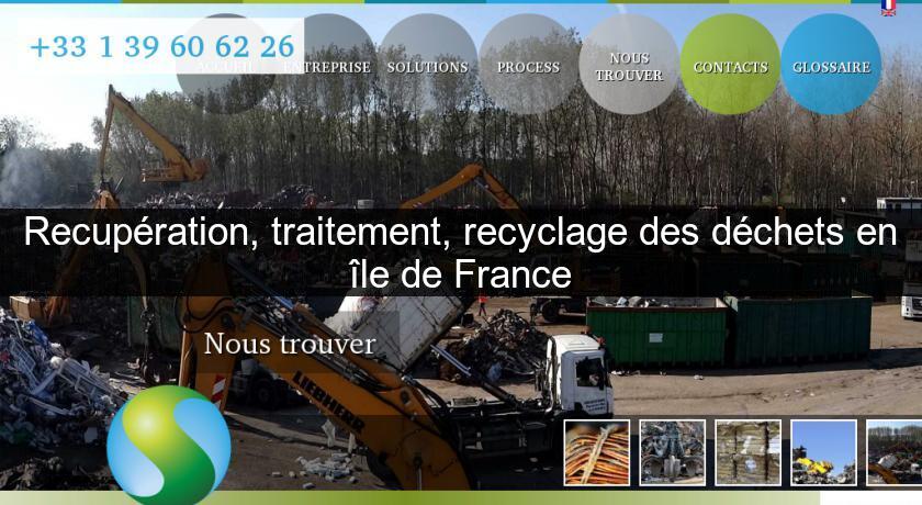 Recupération, traitement, recyclage des déchets en île de France