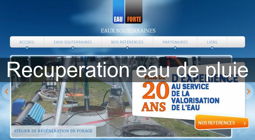 Recuperation eau de pluie Recuperation eau de pluie