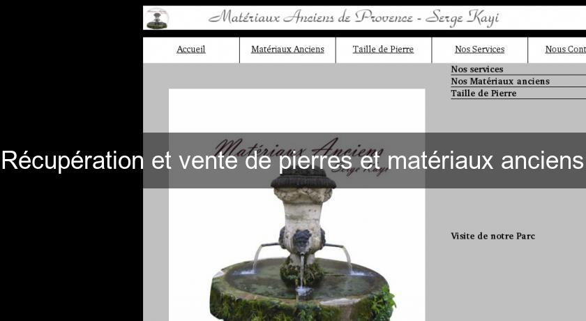 Récupération et vente de pierres et matériaux anciens