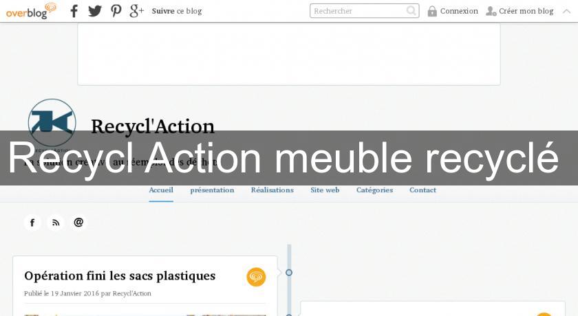 Recycl'Action meuble recyclé Recycl'Action meuble recyclé