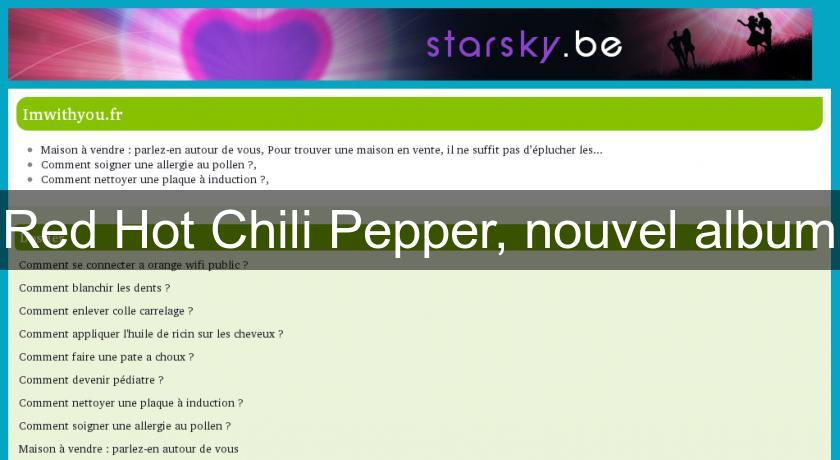 Red Hot Chili Pepper, nouvel album