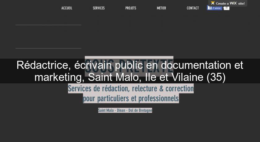 Rédactrice, écrivain public en documentation et marketing, Saint Malo, Ile et Vilaine (35) Rédactrice, écrivain public en documentation et marketing, Saint Malo, Ile et Vilaine (35)