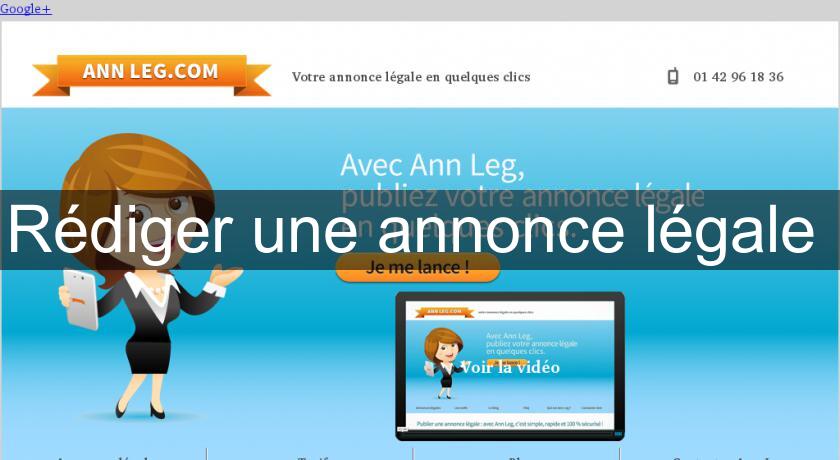 Rédiger une annonce légale Rédiger une annonce légale