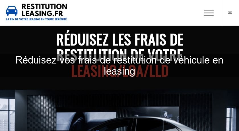 Réduisez vos frais de restitution de véhicule en leasing