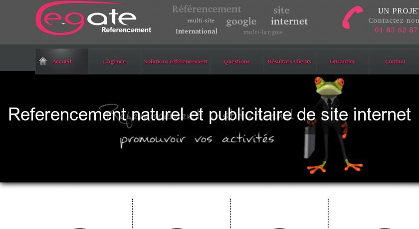 Referencement naturel et publicitaire de site internet Referencement naturel et publicitaire de site internet