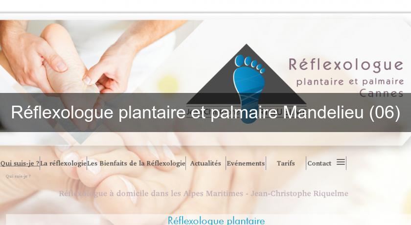 Réflexologue plantaire et palmaire Mandelieu (06) Réflexologue plantaire et palmaire Mandelieu (06)