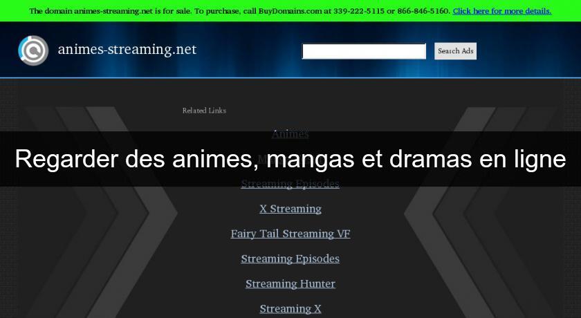Regarder des animes, mangas et dramas en ligne Regarder des animes, mangas et dramas en ligne