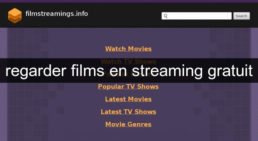 regarder films en streaming gratuit regarder films en streaming gratuit