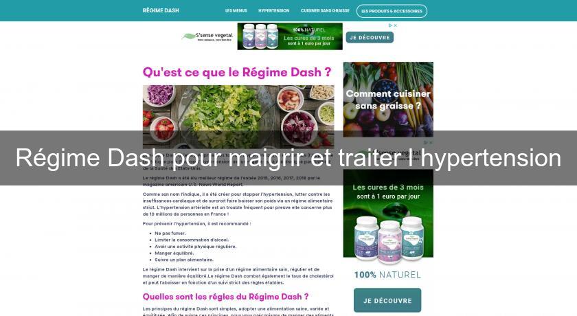 Régime Dash pour maigrir et traiter l'hypertension Régime Dash pour maigrir et traiter l'hypertension