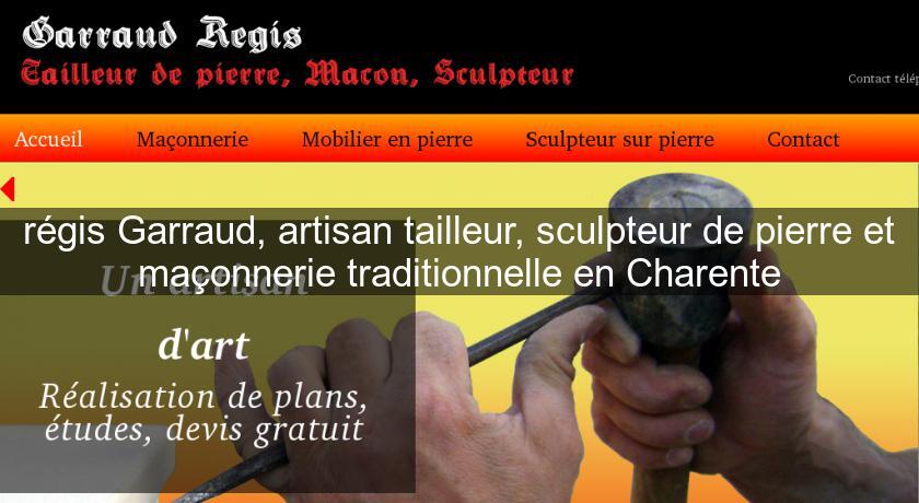 régis Garraud, artisan tailleur, sculpteur de pierre et maçonnerie traditionnelle en Charente