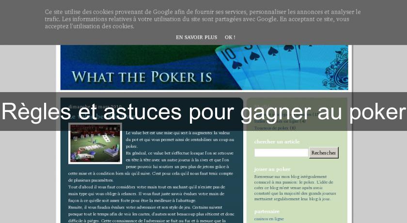 Règles et astuces pour gagner au poker Règles et astuces pour gagner au poker