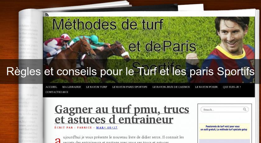 Règles et conseils pour le Turf et les paris Sportifs Règles et conseils pour le Turf et les paris Sportifs