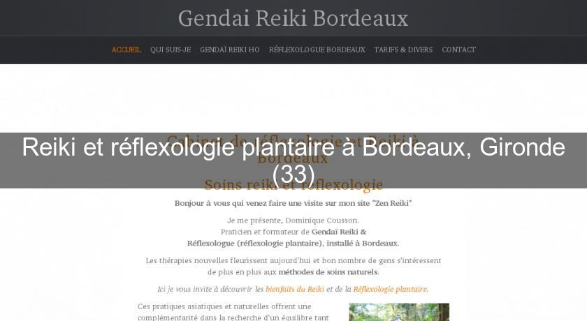 Reiki et réflexologie plantaire à Bordeaux, Gironde (33)