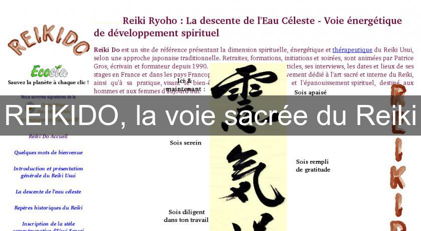 REIKIDO, la voie sacrée du Reiki REIKIDO, la voie sacrée du Reiki