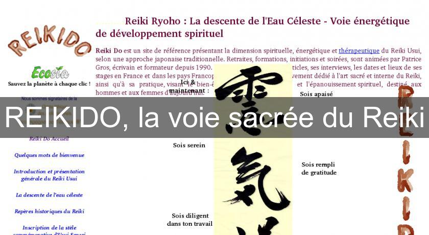 REIKIDO, la voie sacrée du Reiki