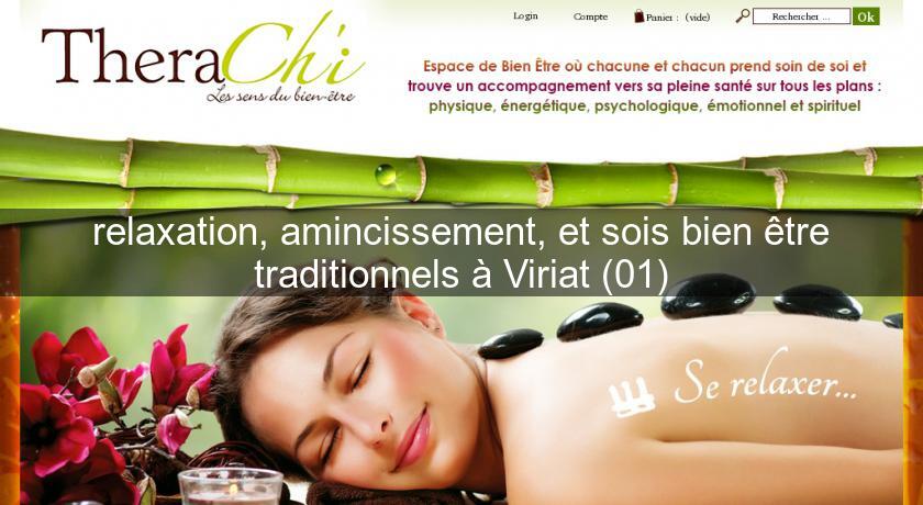 relaxation, amincissement, et sois bien être traditionnels à Viriat (01) relaxation, amincissement, et sois bien être traditionnels à Viriat (01)