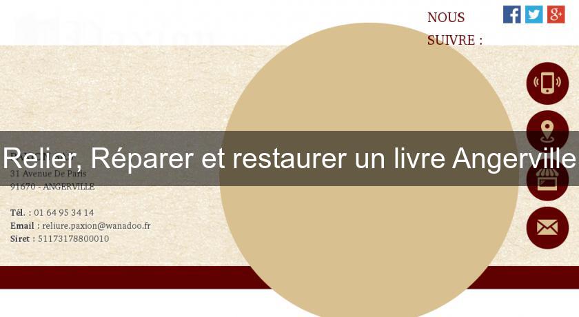 Relier, Réparer et restaurer un livre Angerville Relier, Réparer et restaurer un livre Angerville