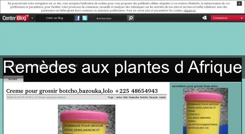 Remèdes aux plantes d'Afrique Remèdes aux plantes d'Afrique