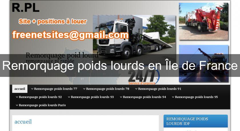 Remorquage poids lourds en Île de France Remorquage poids lourds en Île de France