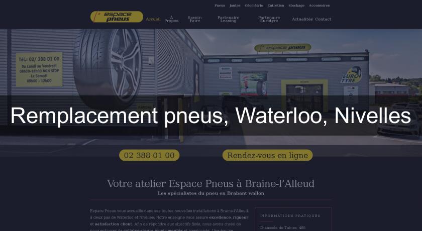 Remplacement pneus, Waterloo, Nivelles