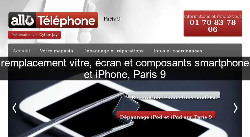 remplacement vitre, écran et composants smartphone et iPhone, Paris 9