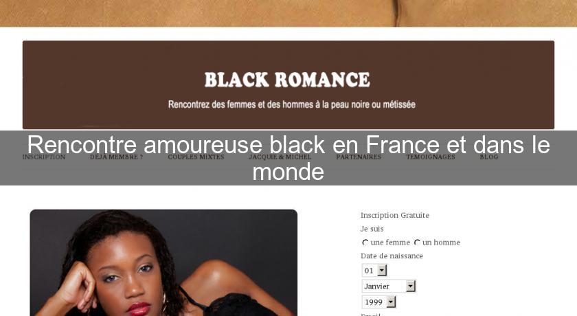 Rencontre amoureuse black en France et dans le monde Rencontre amoureuse black en France et dans le monde