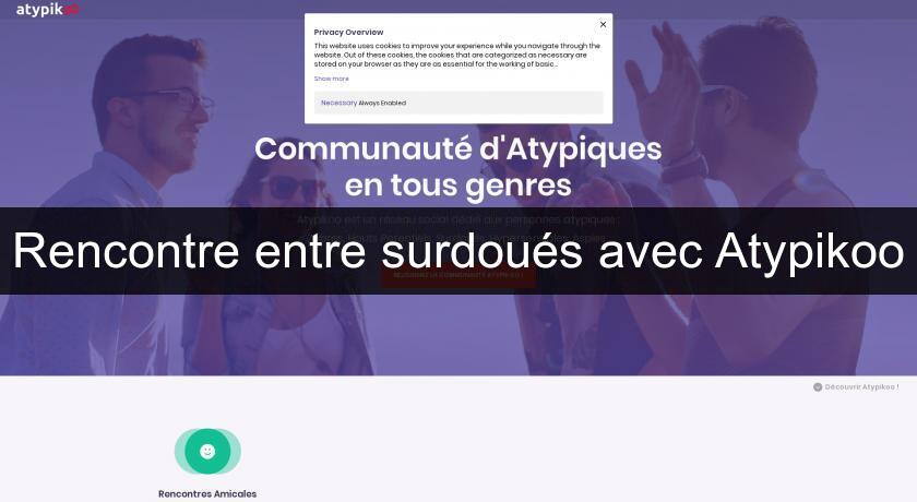 rencontre surdoué