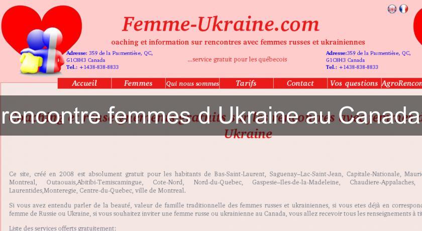 rencontre femmes d'Ukraine au Canada rencontre femmes d'Ukraine au Canada