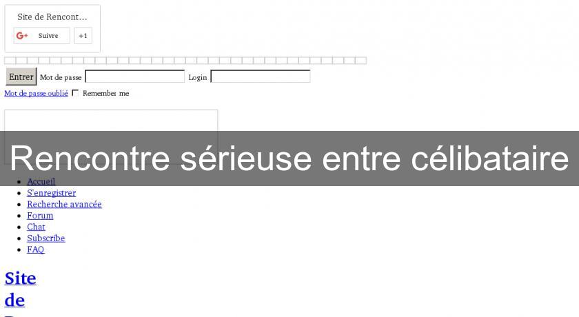 Rencontre sérieuse entre célibataire Rencontre sérieuse entre célibataire
