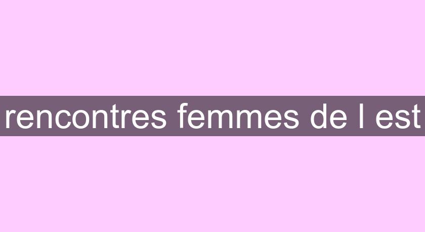 rencontres femmes de l'est