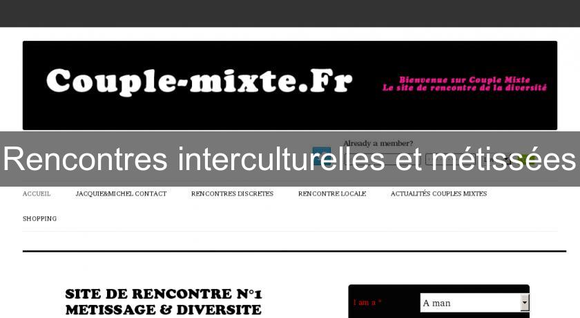 Rencontres interculturelles et métissées Rencontres interculturelles et métissées