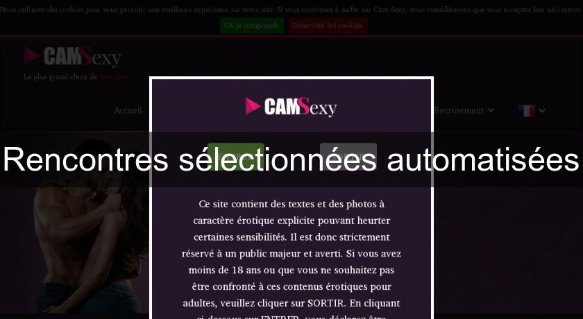 Rencontres sélectionnées automatisées Rencontres sélectionnées automatisées