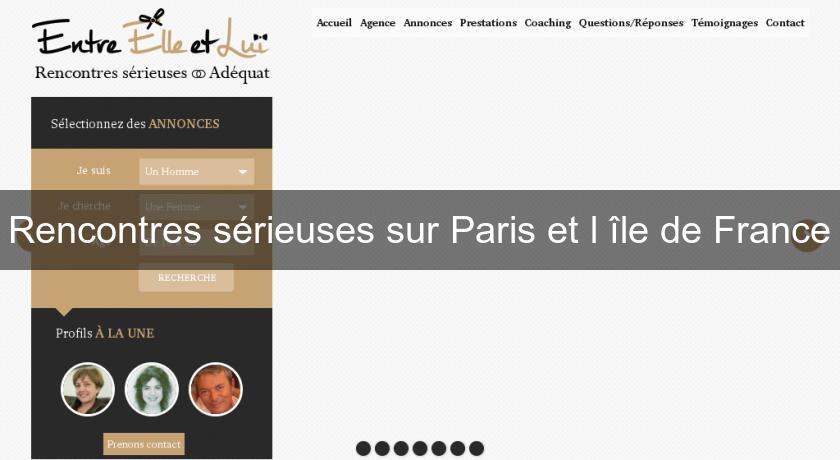 Rencontres sérieuses sur Paris et l'île de France Rencontres sérieuses sur Paris et l'île de France
