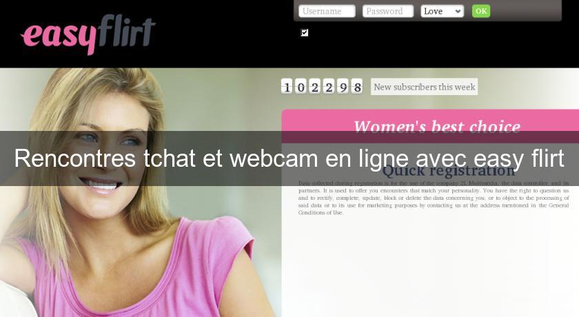 Rencontres tchat et webcam en ligne avec easy flirt Rencontres tchat et webcam en ligne avec easy flirt