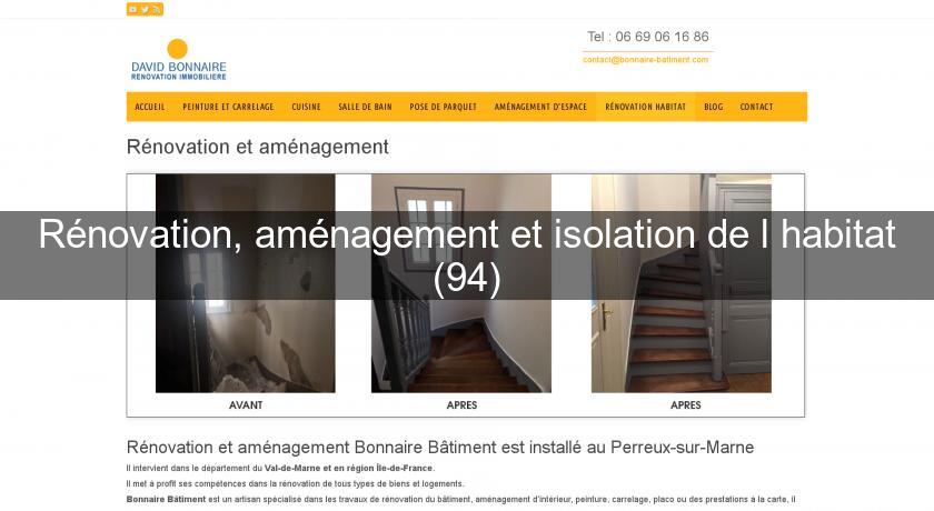 Rénovation, aménagement et isolation de l'habitat (94) Rénovation, aménagement et isolation de l'habitat (94)