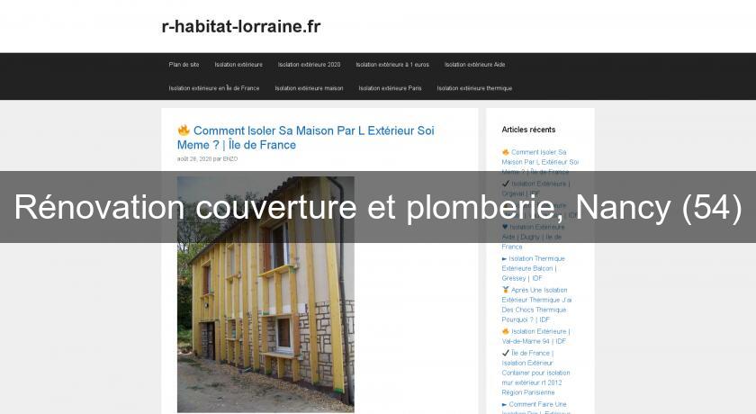Rénovation couverture et plomberie, Nancy (54) Rénovation couverture et plomberie, Nancy (54)