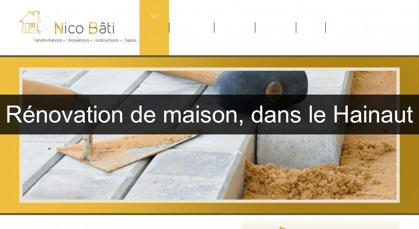 Rénovation de maison, dans le Hainaut