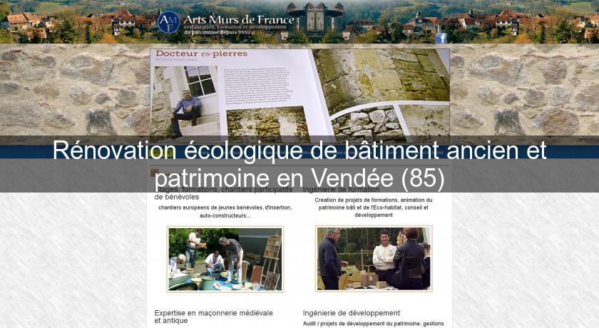 Rénovation écologique de bâtiment ancien et patrimoine en Vendée (85) Rénovation écologique de bâtiment ancien et patrimoine en Vendée (85)