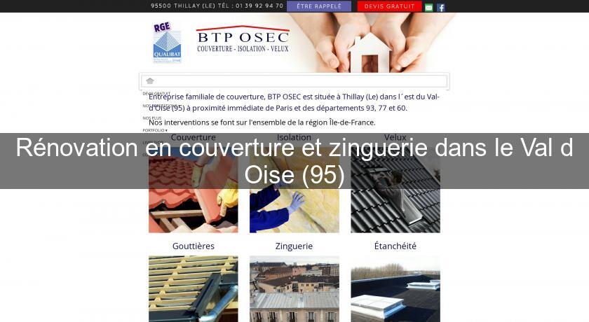 Rénovation en couverture et zinguerie dans le Val d'Oise (95) Rénovation en couverture et zinguerie dans le Val d'Oise (95)